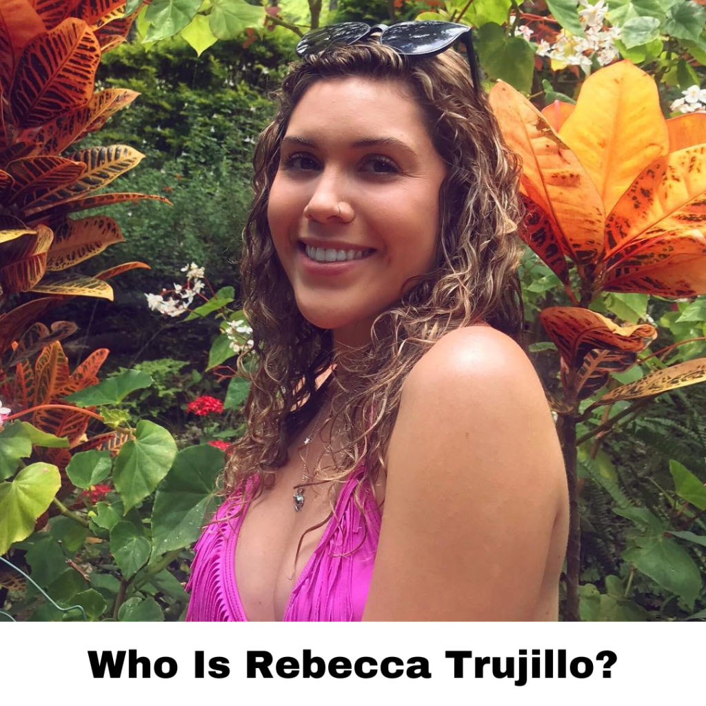 Who is Rebecca Trujillo? Age, Family, Height And More