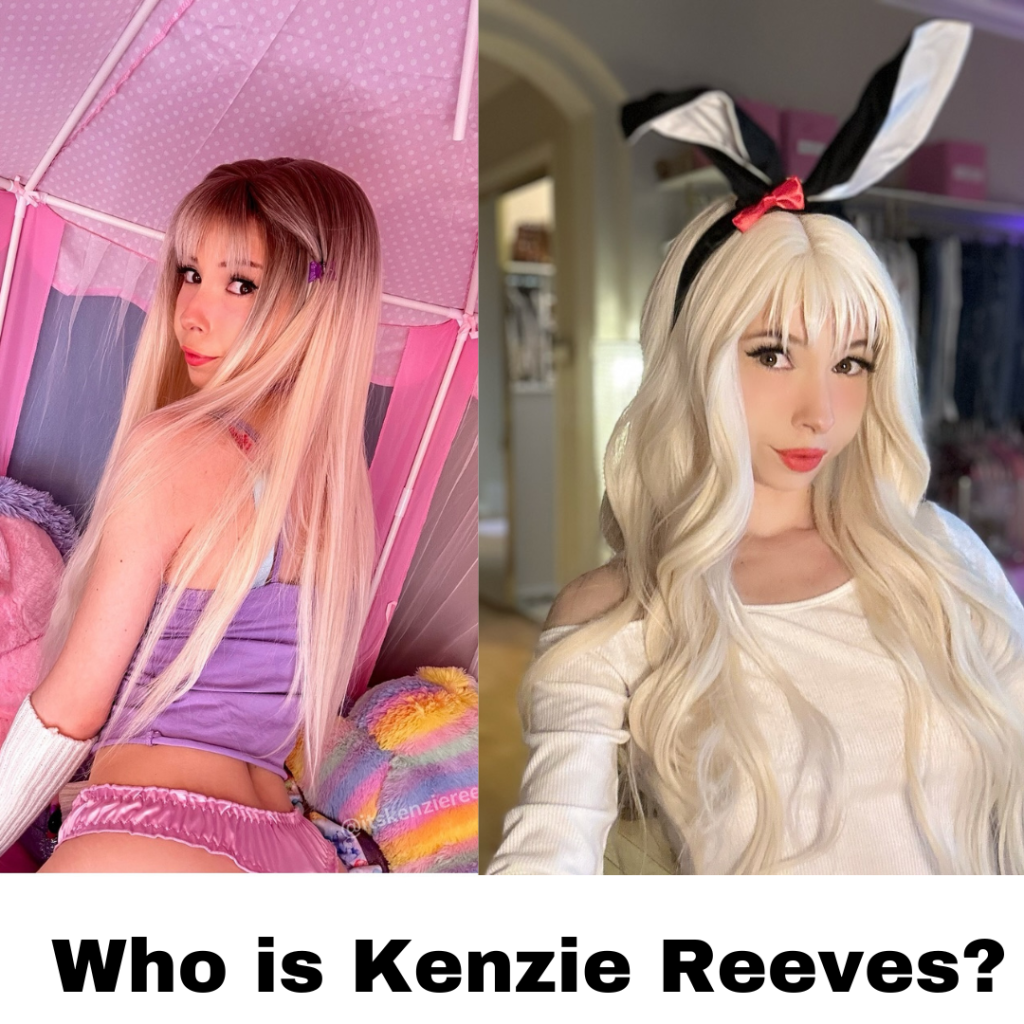 Who is Kenzie Reeves? Bio/Wiki Age Career Net Worth 2024